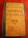 Maurice Dekobra - Serenada Calaului -Ed. Cugetarea , interbelica.trad.P.Ioanid