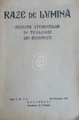 Raze de lumina - Revista studentilor in teologie din Bucuresti, anul X, nr. 1-4, ianuarie-decembrie 1938 foto