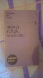 Stiinta,religie,societate