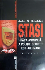 Stasi - Fata secreta a politiei secrete est-germane, vol. 1 foto