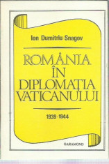 Ion Dumitriu-Snagov - ROMANIA IN DIPLOMATIA VATICANULUI foto