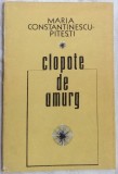 MARIA CONSTANTINESCU-PITESTI: CLOPOTE DE AMURG (VERSURI 1976/DEDICATIE-AUTOGRAF)