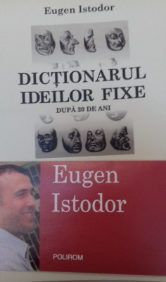 Dictionarul ideilor fixe Eugen Istodor foto