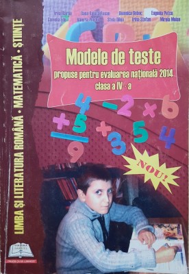 LIMBA SI LITERATURA ROMANA MODELE PROPUSE EVALUREA NATIONALA CLASA IV-A - Barbu foto