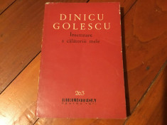 carte BPT - Insemnare a calatoriii mele de Dinicu Golescu anul 1964 / 196 pagini foto