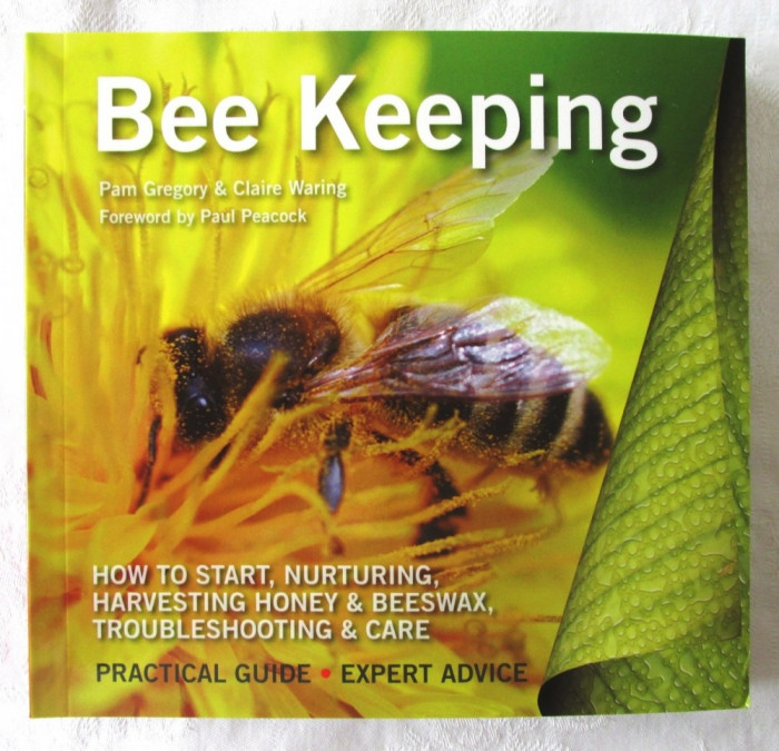 Ghid practic de apicultura &quot;BEE KEEPING. Practical Guide *Expert Advice&quot;, 2015.