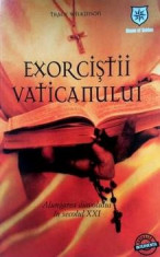 Exorcistii Vaticanului. Alungarea diavolului in secolul XXI - Tracy Wilkinson foto