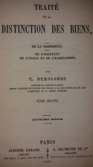 C. DEMOLOMBE - COURS DE CODE NAPOLEON - TRAITE DE LA DISTINCTION DES BIENS II foto