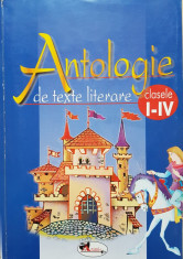 ANTOLOGIE DE TEXTE LITERARE CLASELE I-IV foto