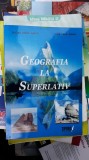 GEOGRAFIA LA SUPERLATIV - LUCIAN IRINEL ILINCA, IULIA ANCA ILINCA