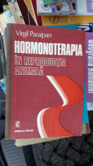 Hormonoterapia In Reproductia Animala -VIRGIL PARAIPAN ,STARE FOARTE BUNA . foto