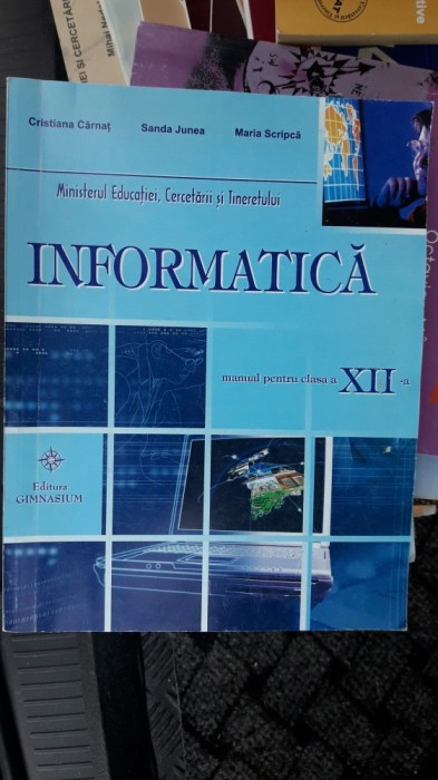 INFORMATICA CLASA A XII A CARNAT , JUNEA , SCRIPCA .