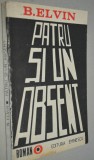 Patru si un absent - B. Elvin