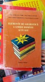 Cumpara ieftin ELEMENTE DE GRAMATICA A LIMBII ROMANE ACTUALE -VINTAN ,SARBU , BEDREAGA