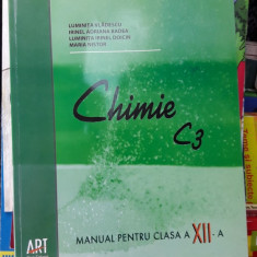 CHIMIE C3 CLASA A XII A , VLADESCU , BADEA ,NISTOR . STARE FOARTE BUNA .
