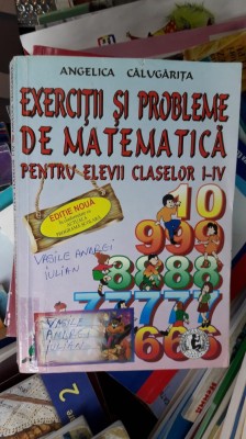 EXERCITII SI PROBLEME DE MATEMATICA PENTRU ELEVII CLASELOR I -IV CALUGARITA foto