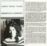 Isabela Vasiliu-Scraba, Propedeutica la eternitate