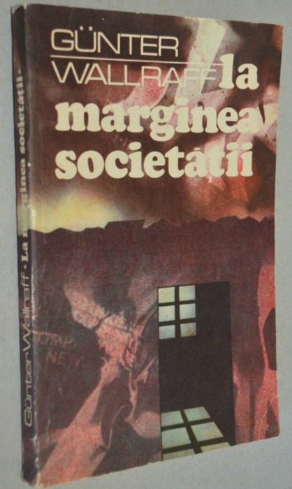 La Marginea Societatii - Gunter Wallraff