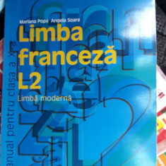 LIMBA FRANCEZA L2 LIMBA MODERNA CLASA A X A -SOARE . POPA STARE FOARTE BUNA .