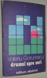 Drumul spre zori - Valeriu Gorunescu
