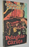 Cumpara ieftin Pelaghia Caruta - Antonine Maillet