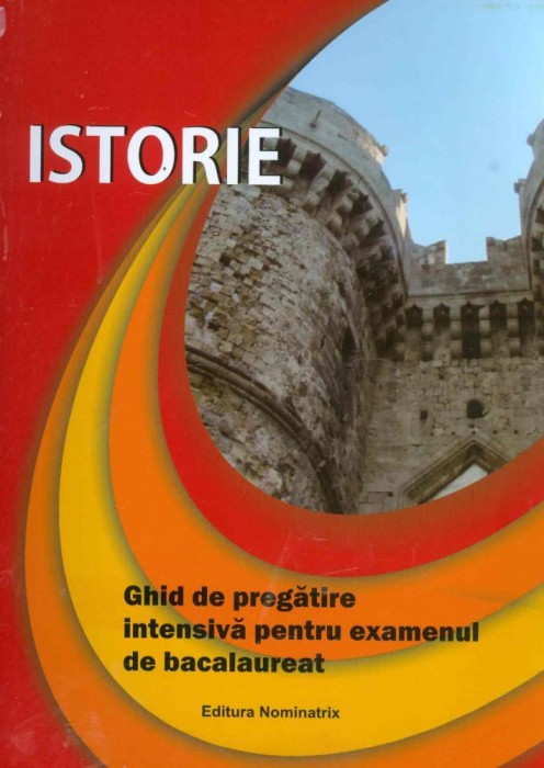 Ghid pregatire istorie pentru Bacalaureat, nou foto mare Ghid pregatire istorie pentru Bacalaureat, nou foto mare