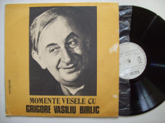 Disc vinil Momente vesele cu GRIGORE VASILIU BIRLIC (EXE 02205) foto