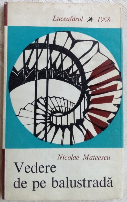 NICOLAE MATEESCU - VEDERE DE PE BALUSTRADA (SCHITE/POVESTIRI/NUVELE)[debut 1968]