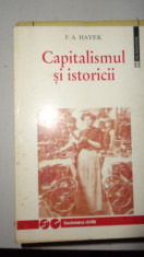 CAPITALISMUL SI ISTORICII 180PAGINI- HAYEK foto