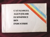 CATALOGUL AGENTILOR ECONOMICI DIN INDUSTRIE, Ministerul Industriilor, 1995, Alta editura