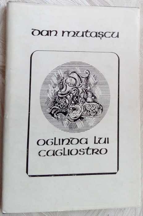 DAN MUTASCU - OGLINDA LUI CAGLIOSTRO(VERSURI 1972/pref.EUGEN BARBU/supracoperta)