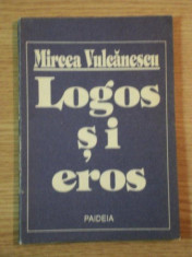 LOGOS SI EROS de MIRCEA VULCANESCU, 1991 foto