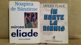 NOAPTEA DE SANZIENE/IN CURTE LA DIONIS-MIRCEA ELIADE (2 VOL)