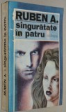 Singuratate in patru - Ruben A., Alta editura