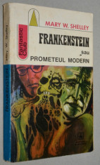 Frankenstein sau prometeul modern - Mary W. Shelly foto