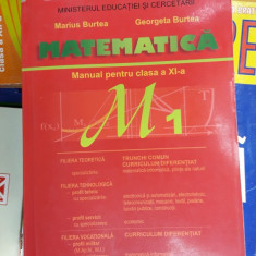 MATEMATICA M1 CLASA A XI A - BURTEA