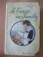 LA CUISINE DES FAMILLES- BARON BRISSE- carte de bucate 1926 foto