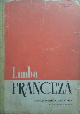 LIMBA FRANCEZA MANUAL PENTRU CLASA A VIII-A - Marcel Saras foto