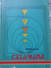 Operatia Cezariana - I. Radulescu ,402550 foto