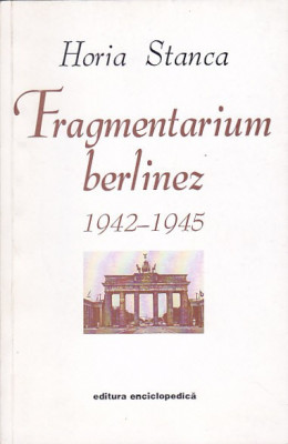 HORIA STANCA - FRAGMENTARIUM BERLINEZ 1942-1945 foto