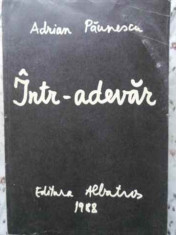 Intr-adevar - Adrian Paunescu ,402520 foto