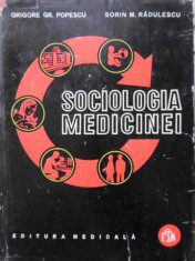 Sociologia Medicinei - Grigore Gr. Popescu Sorin M. Radulescu ,402567 foto