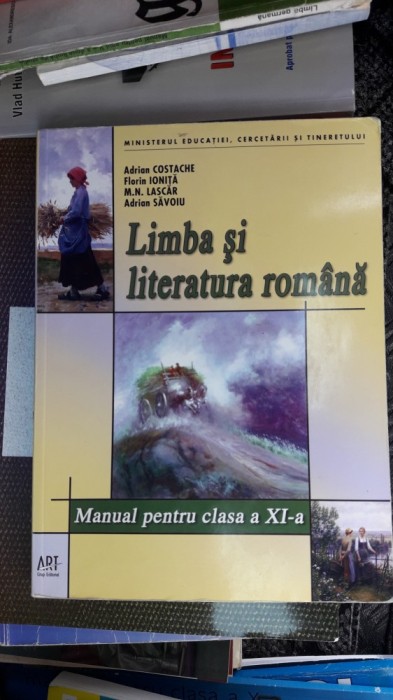 LIMBA SI LITERATURA ROMANA CLASA A XI A - IONITA , LASCAR , SAVOIU EDITURA ART