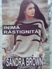 Inima Rastignita - Sandra Brown ,402680 foto