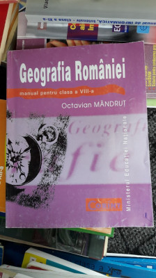 GEOGRAFIA ROMANIEI CLASA A VIII A - OCTAVIAN MANDRUT EDITURA CORINT foto