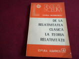 Cumpara ieftin HORIA NEGRESCU - DE LA RELATIVITATEA CLASICA LA TEORIA RELATIVITATIII