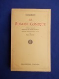 Cumpara ieftin SCARRON - LE ROMAN COMIQUE * PREFATA EMILE MAGNE , PARIS - 1955 *