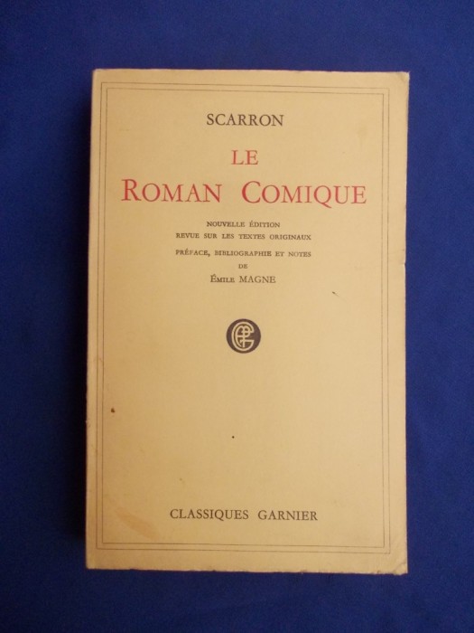 SCARRON - LE ROMAN COMIQUE * PREFATA EMILE MAGNE , PARIS - 1955 *