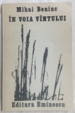 Cumpara ieftin MIHAI BENIUC - IN VOIA VANTULUI (VERSURI, ed. princeps 1987)[dedicatie/autograf]