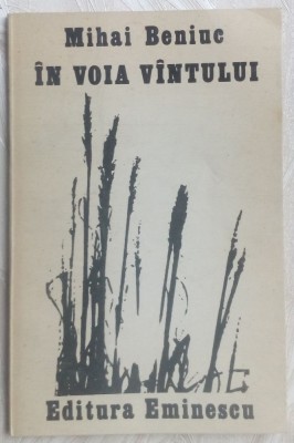 MIHAI BENIUC - IN VOIA VANTULUI (VERSURI, ed. princeps 1987)[dedicatie/autograf] foto